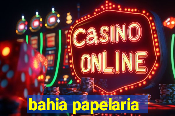 bahia papelaria